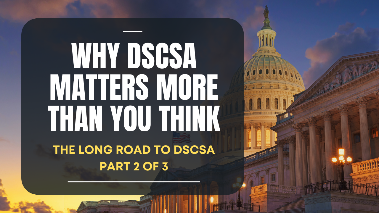 Why DSCSA Matters More Than You Think 